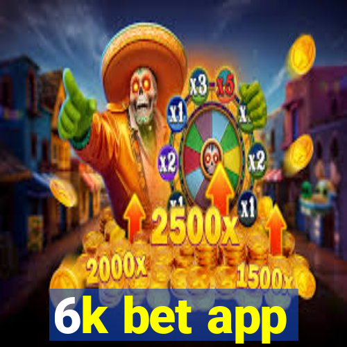 6k bet app