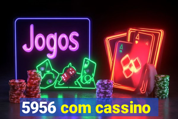 5956 com cassino