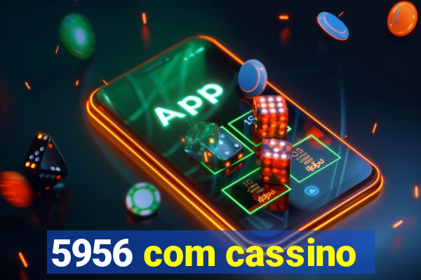 5956 com cassino