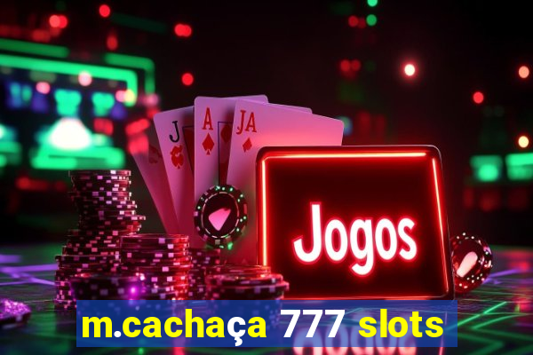 m.cachaça 777 slots