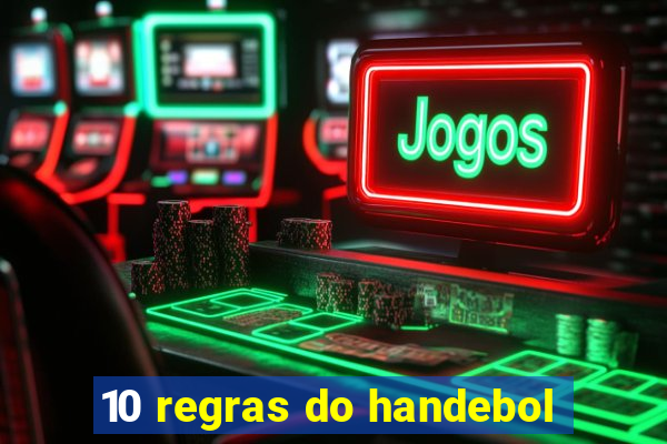 10 regras do handebol