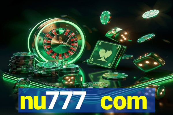 nu777 com plataforma de jogos