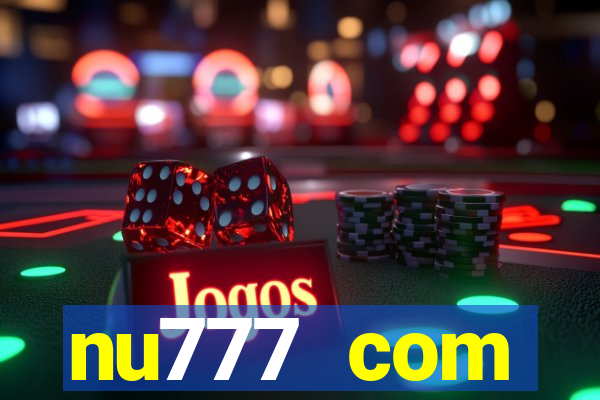 nu777 com plataforma de jogos