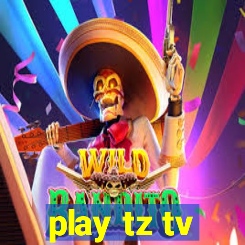 play tz tv