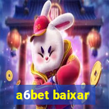 a6bet baixar