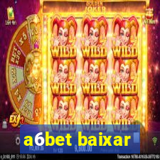 a6bet baixar