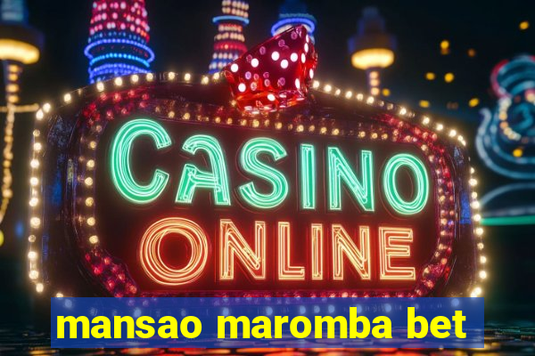 mansao maromba bet