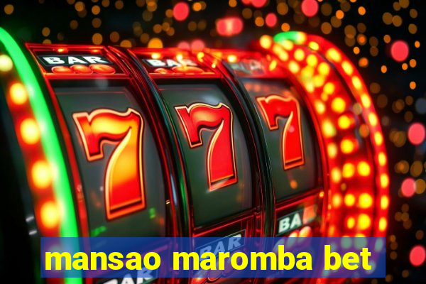 mansao maromba bet