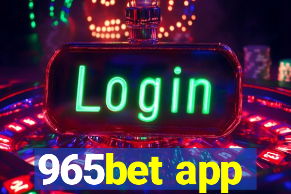 965bet app