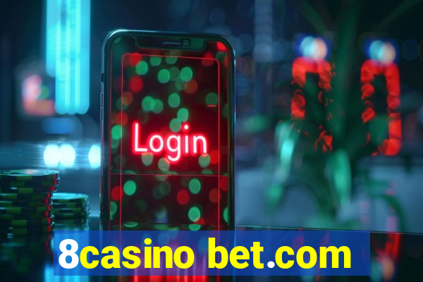 8casino bet.com