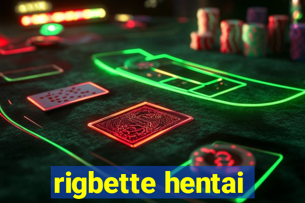 rigbette hentai