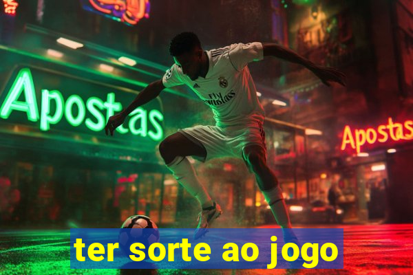 ter sorte ao jogo