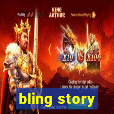 bling story