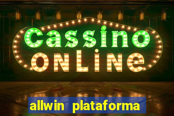 allwin plataforma de jogos