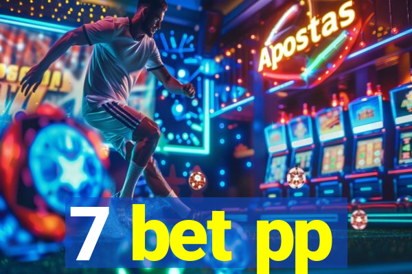 7 bet pp