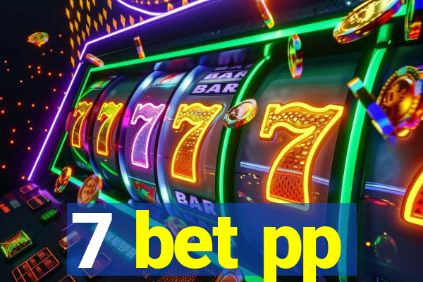 7 bet pp