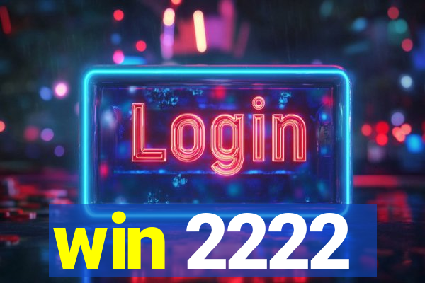 win 2222