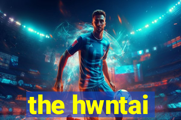 the hwntai