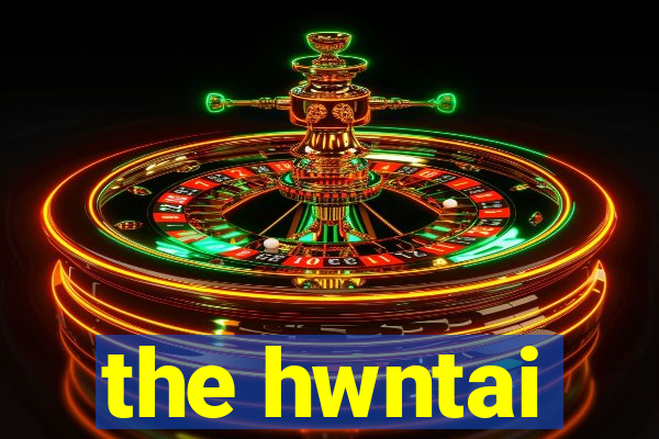 the hwntai