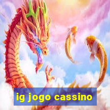 ig jogo cassino