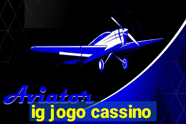 ig jogo cassino