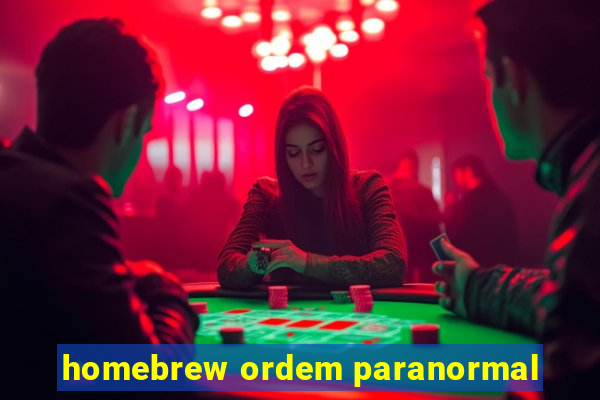 homebrew ordem paranormal