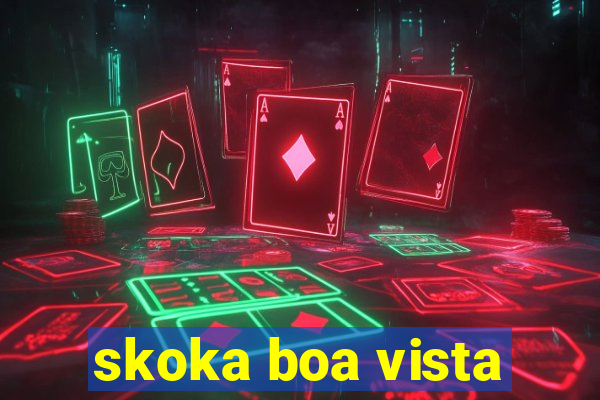 skoka boa vista