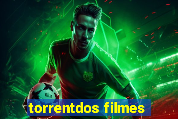 torrentdos filmes