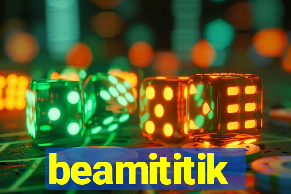 beamititik