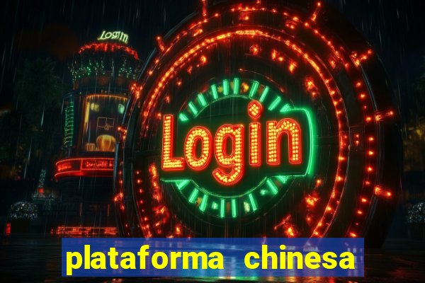 plataforma chinesa de jogos de cassino