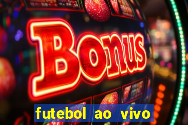 futebol ao vivo multi canais