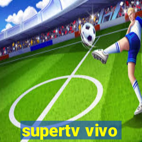 supertv vivo