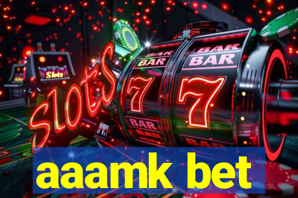 aaamk bet