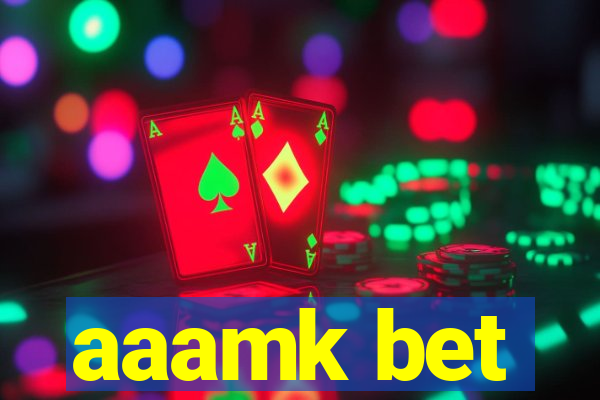 aaamk bet