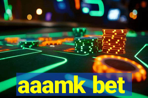 aaamk bet