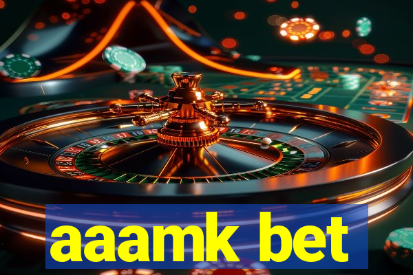 aaamk bet