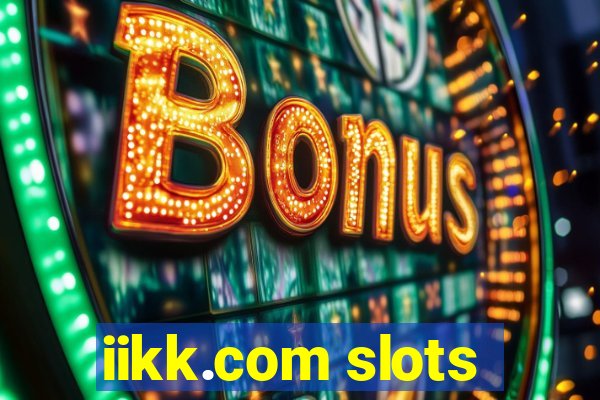 iikk.com slots