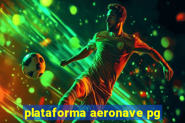 plataforma aeronave pg