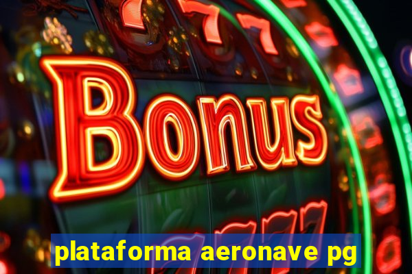 plataforma aeronave pg