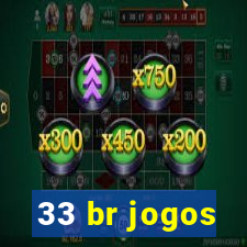 33 br jogos