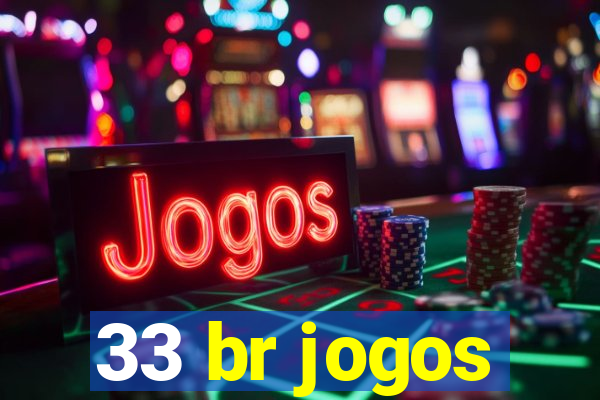 33 br jogos