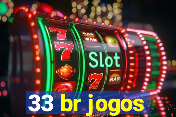 33 br jogos