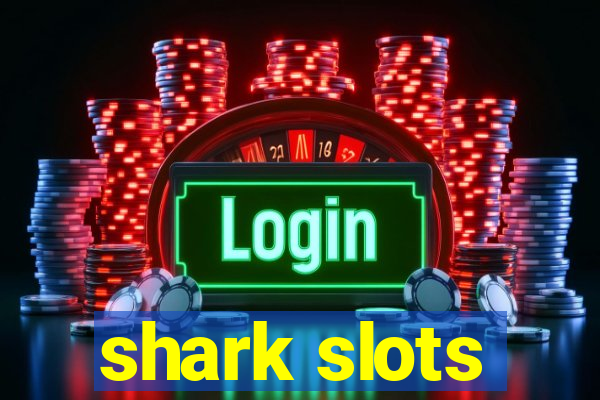 shark slots