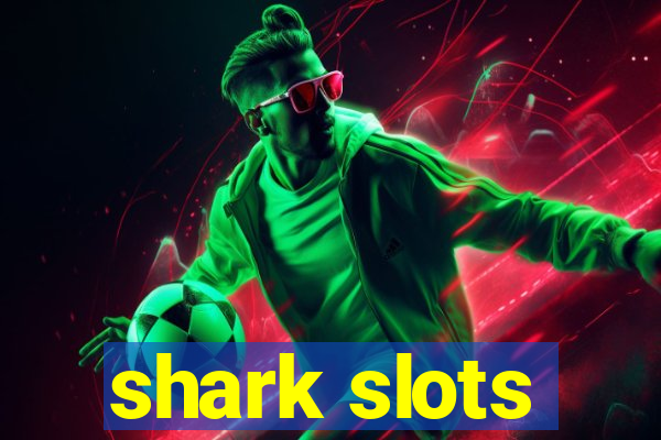 shark slots