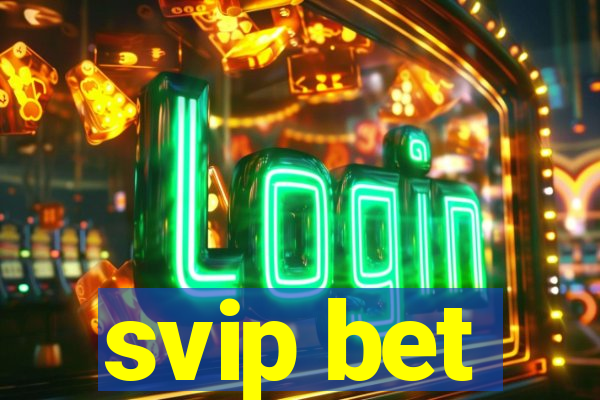 svip bet