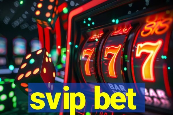 svip bet