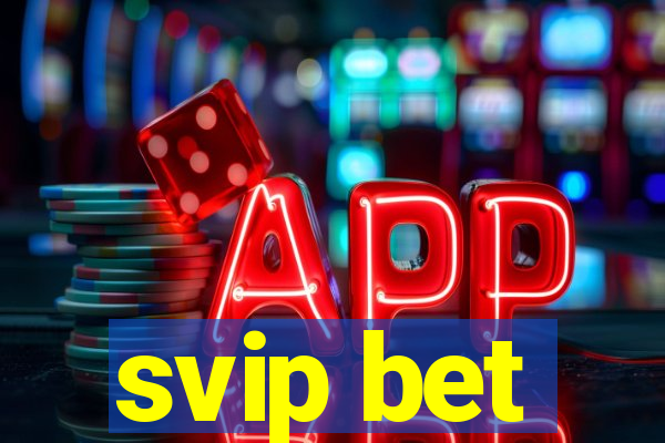 svip bet