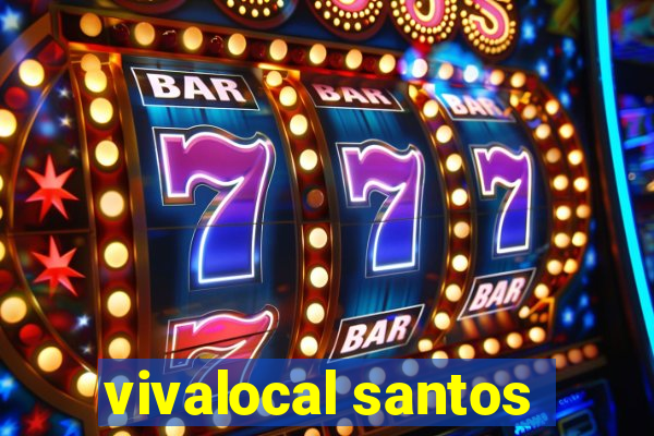 vivalocal santos