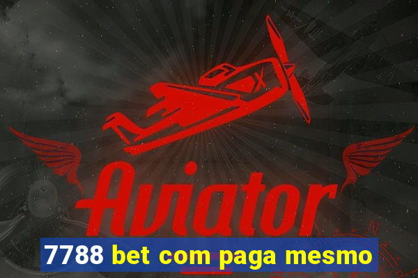 7788 bet com paga mesmo