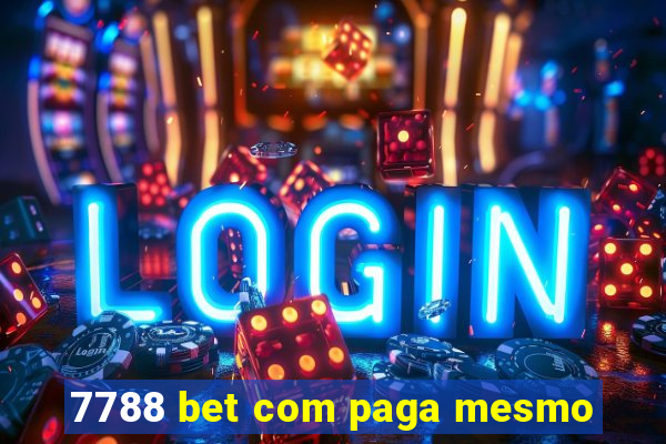 7788 bet com paga mesmo